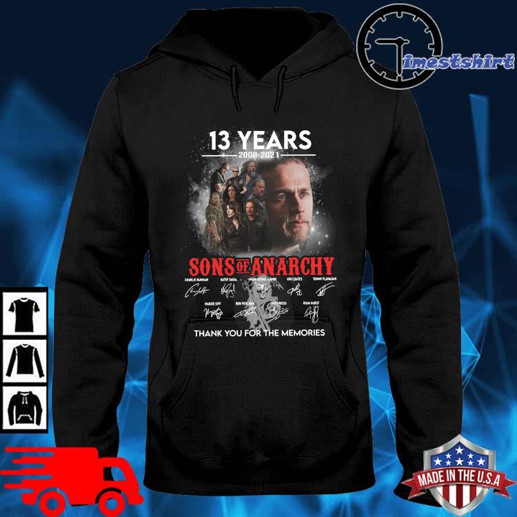 13 years 2008-2021 Sons Of Anarchy thank you for the memories signatures hoodie den