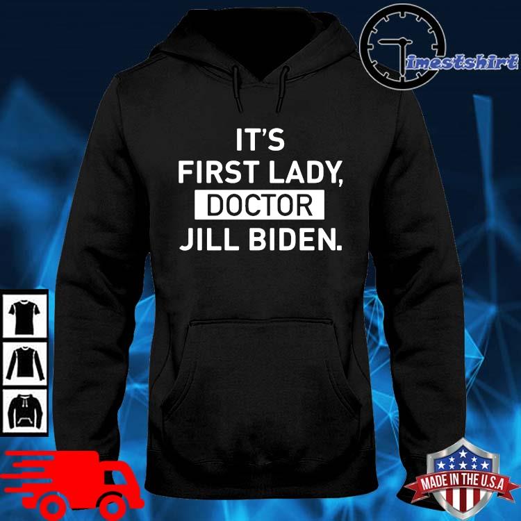 It's first lady doctor jill Biden hoodie den