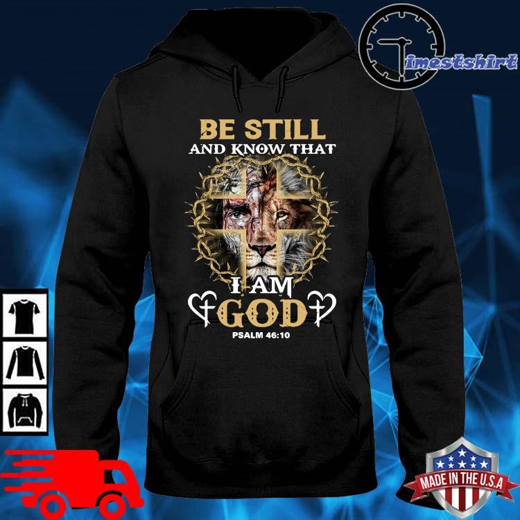 Jesus Lion be still and know that I am god psalm 46 10 hoodie den