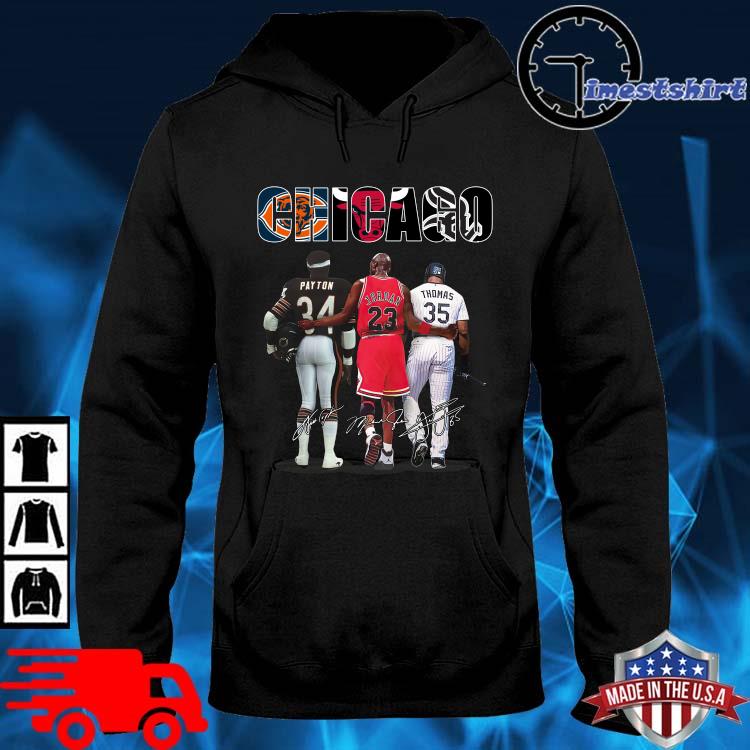 Hot Champion Chicago Bears Walter Payton Chicago Bulls Michael Jordan  Chicago White Sox Frank Thomas Signatures Shirt, hoodie, sweater,  longsleeve t-shirt