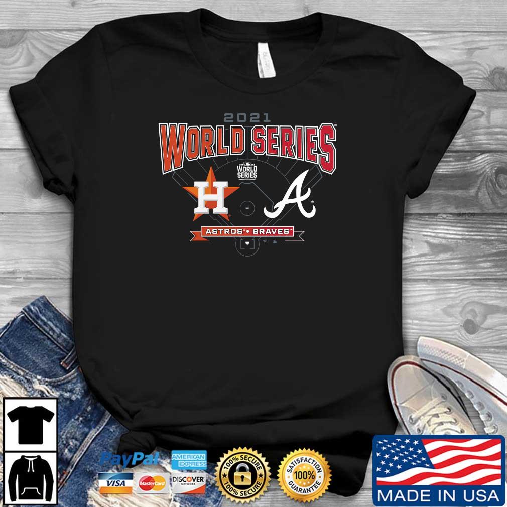 Houston Astros vs Atlanta Braves MLB 2021 World Series t-shirt, hoodie,  sweater, long sleeve and tank top