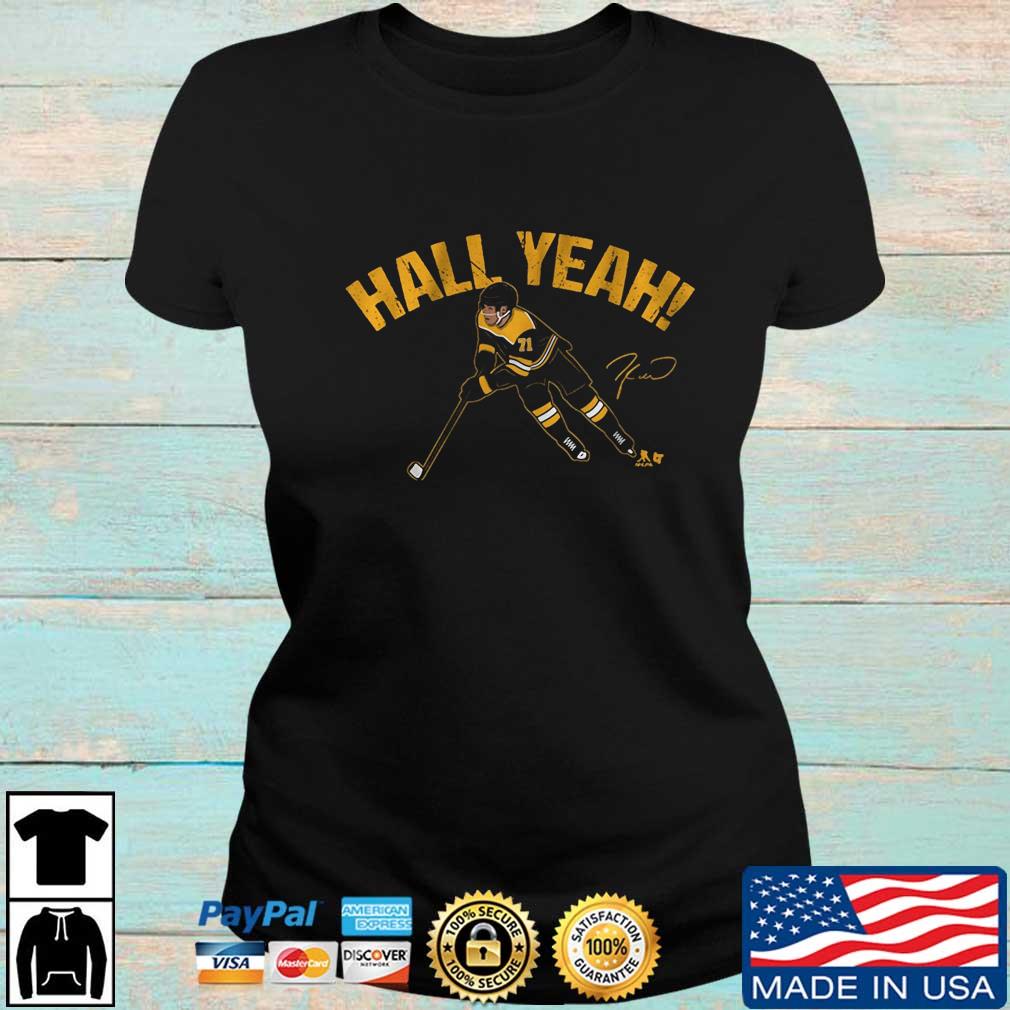 Taylor Hall Boston Bruins Hall Yeah shirt, hoodie, sweater and v