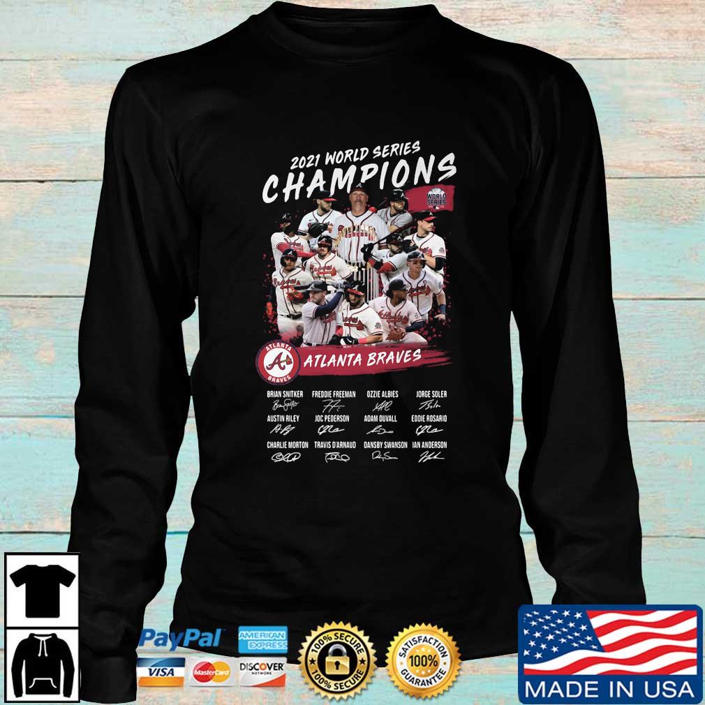 Official Atlanta Braves Baseball Teams World Series Champions 2021  Signatures Shirt, hoodie, sweater, ladies v-neck and tank top
