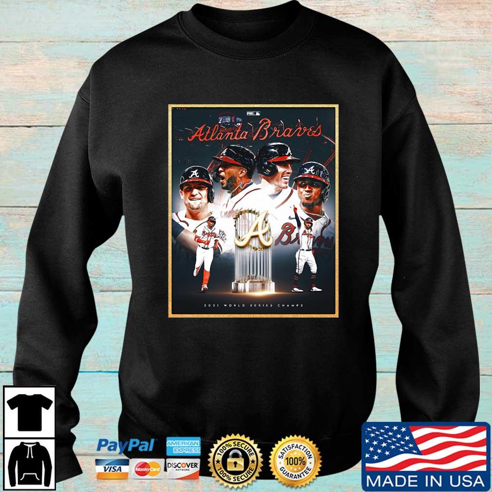 Atlanta Braves Team 2021 World Series Champions Braves Mlb Shirt, hoodie,  sweater, long sleeve and tank top