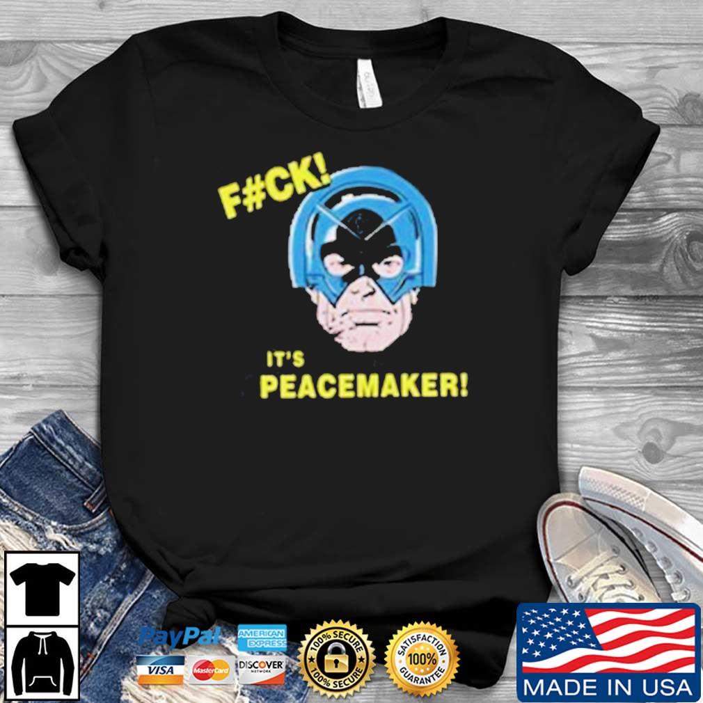 Fuck It’s Peacemaker The Suicide Squad Shirt