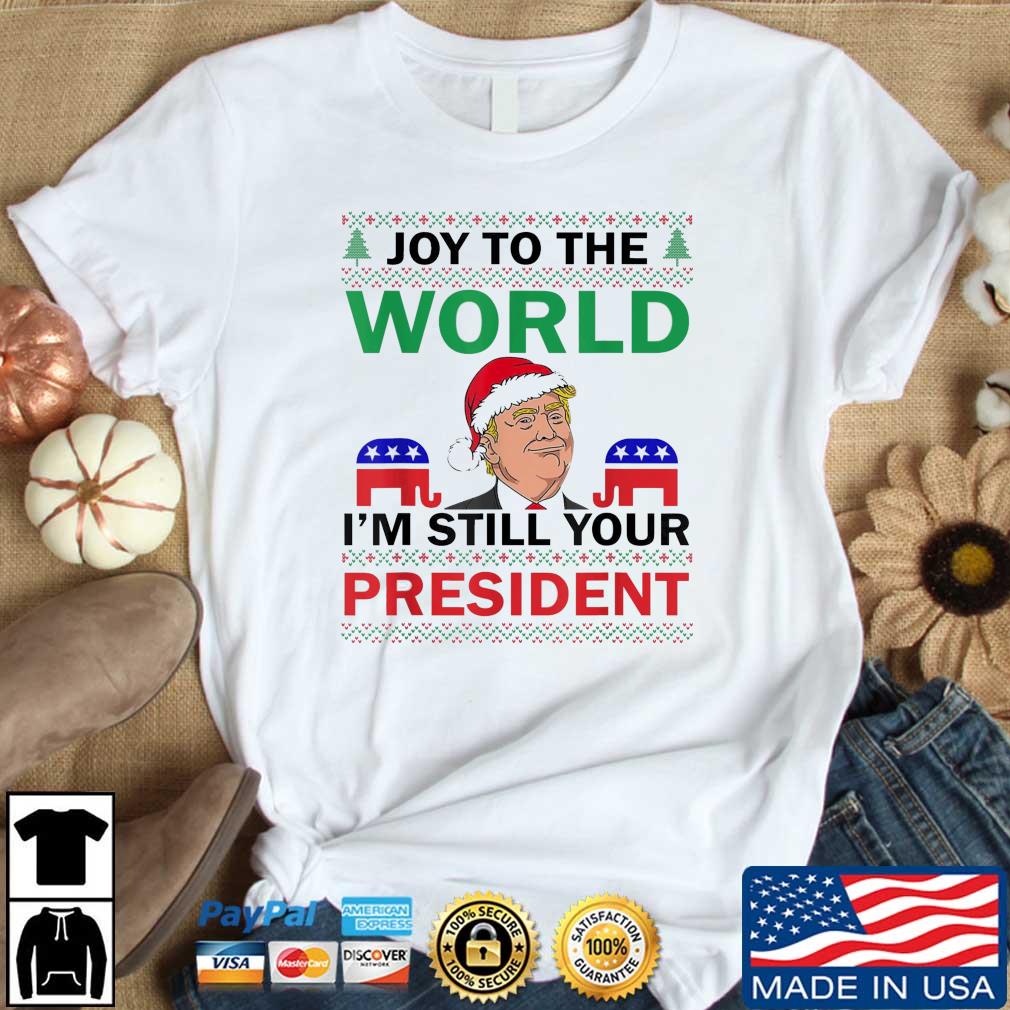 Trump Santa Joy To The World I'm Still Your President Ugly Christmas Sweater