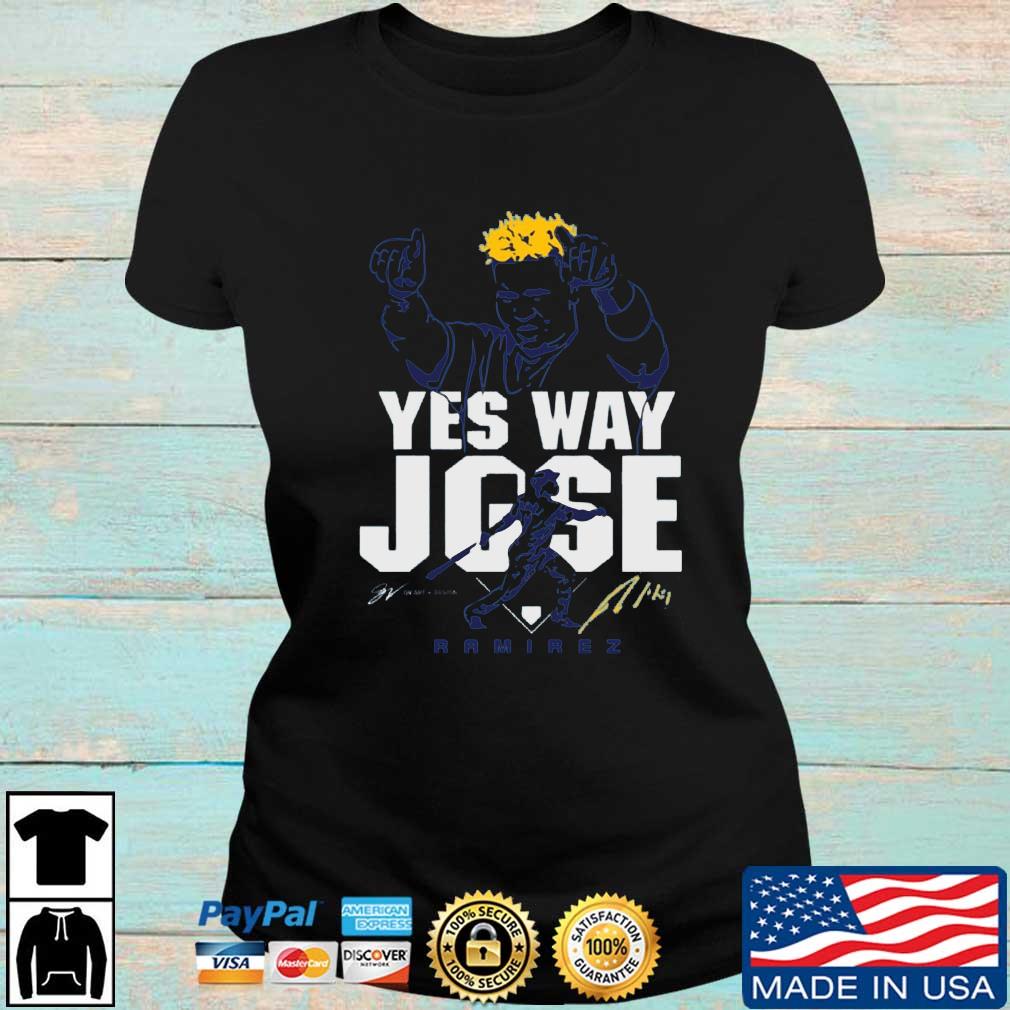 Funny Jose Ramirez Yes Way Jose shirt, hoodie, sweater, long sleeve and  tank top