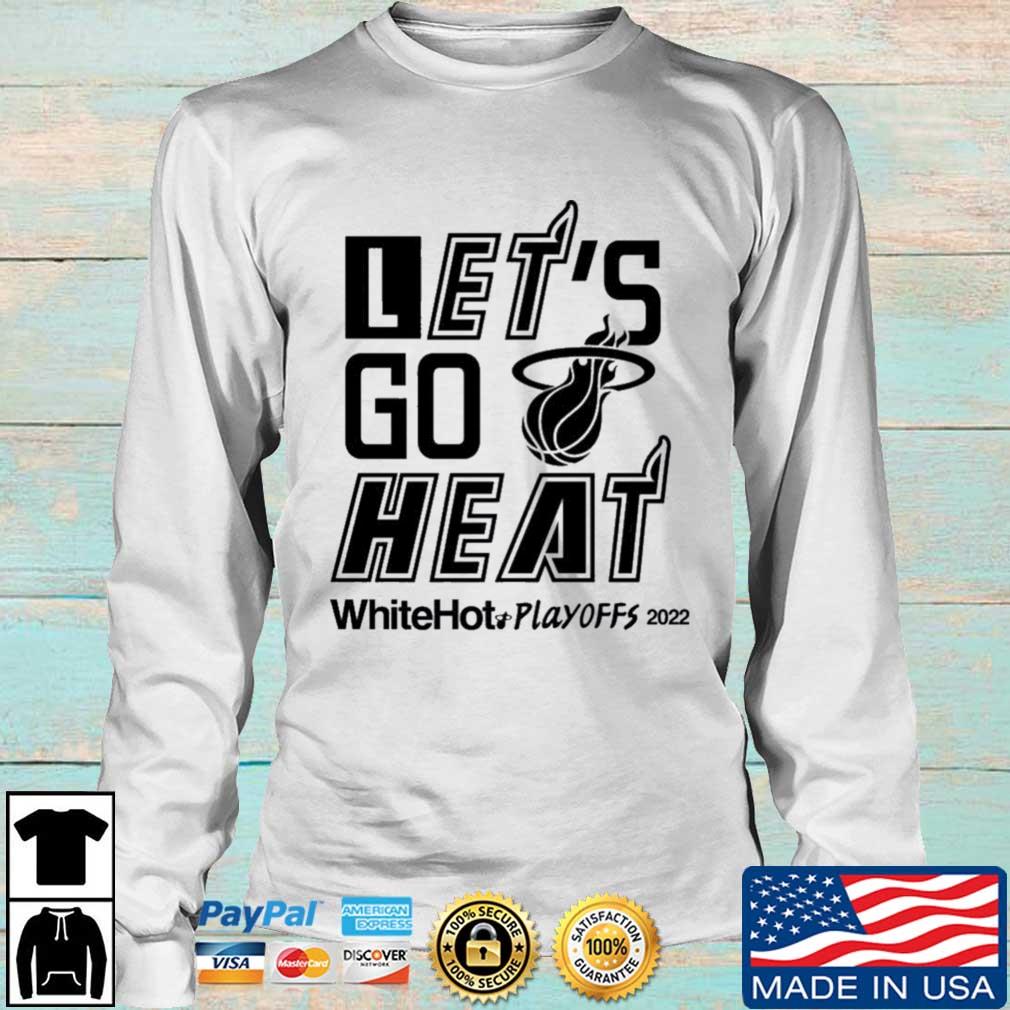 Miami Heat White Hot Playoffs 2022 Shirt, hoodie, sweater, long sleeve and  tank top