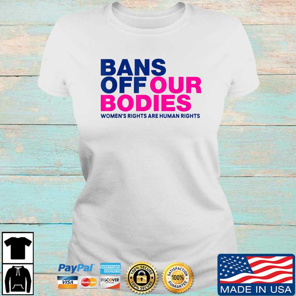 Bans Off Our Bodies Women’s Rights T-Shirt Ladies trang
