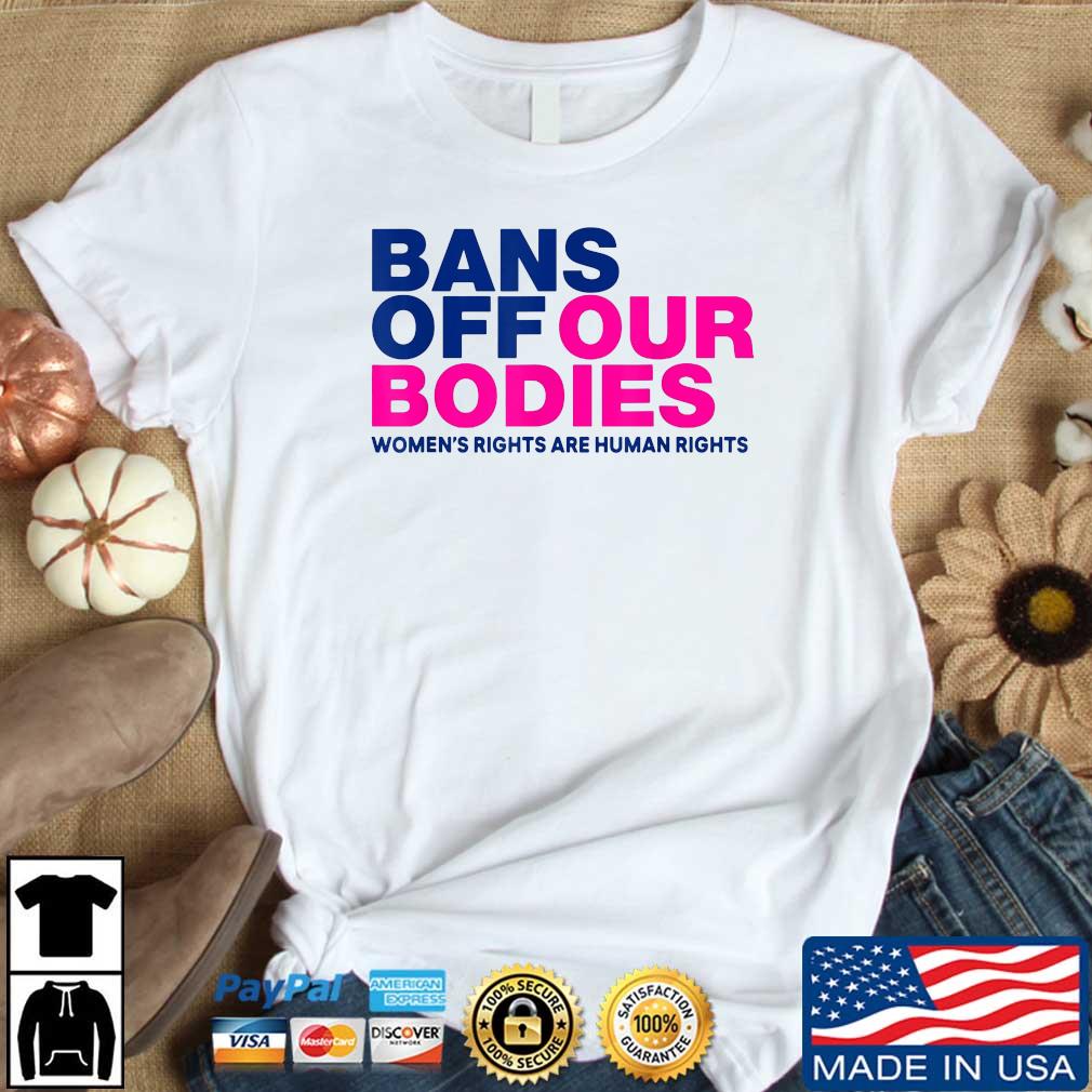 Bans Off Our Bodies Women’s Rights T-Shirt