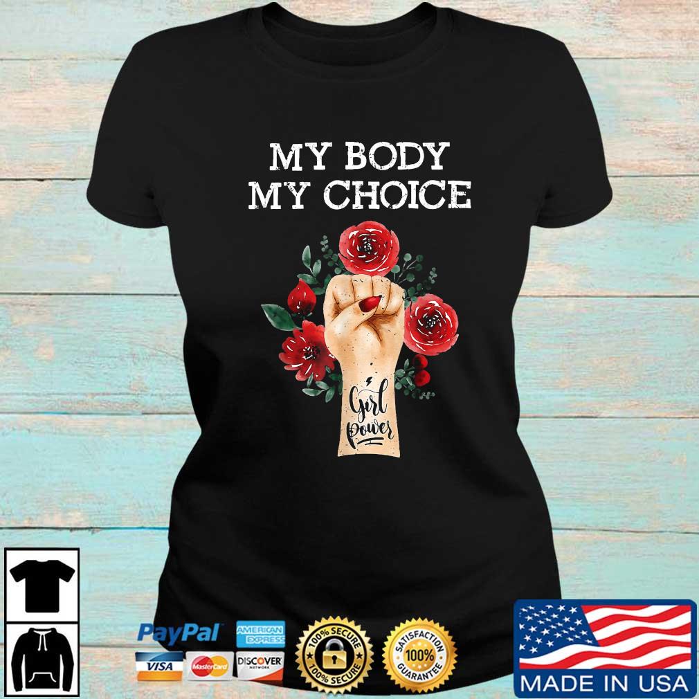 My body my choice girl power rose flower abortion s Ladies den