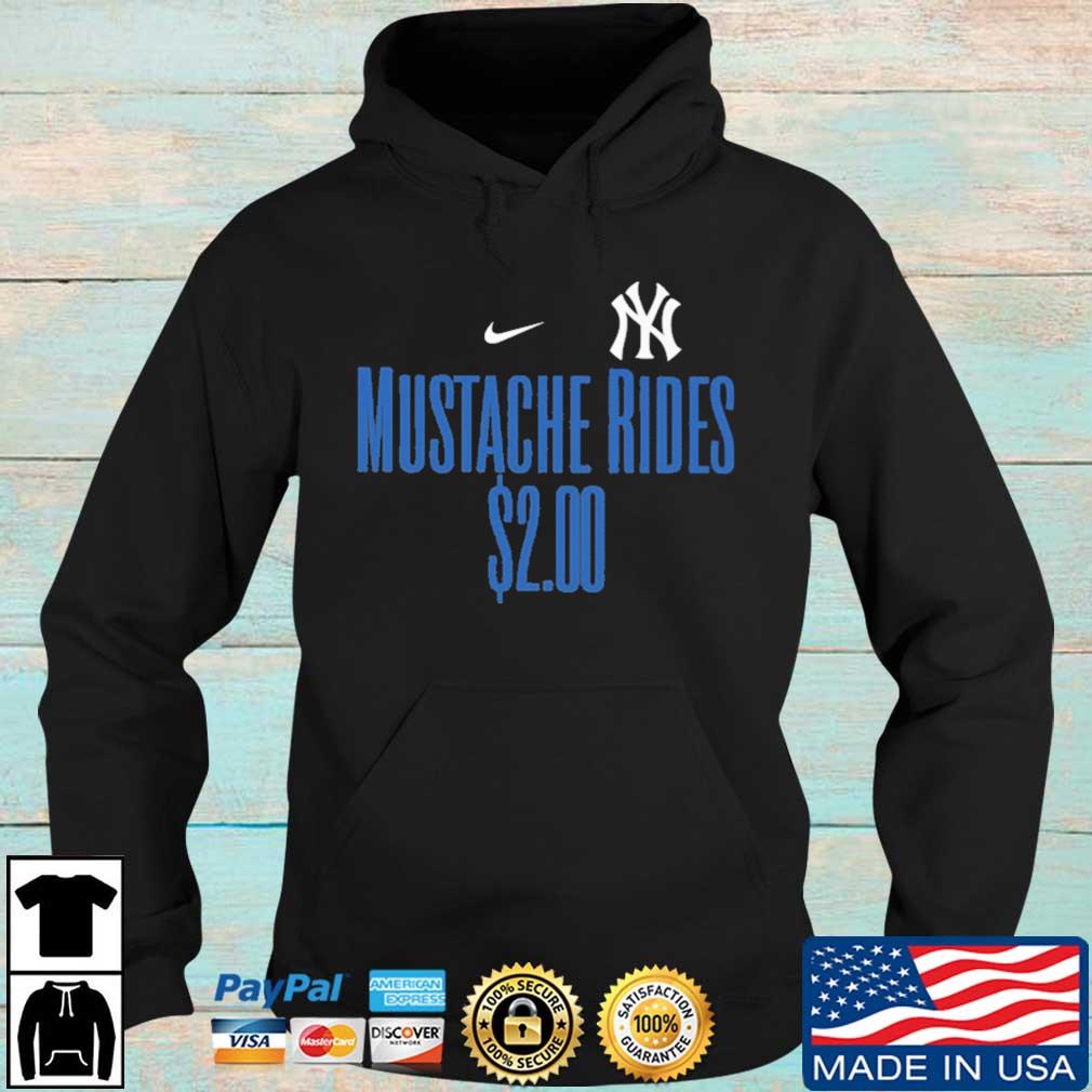 New York Yankees Mustache rides 2 00 shirt, hoodie, sweater, long sleeve  and tank top