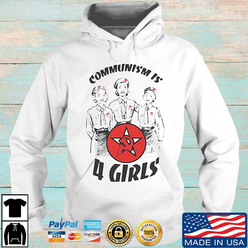 Communism Is 4 Girls T-Shirt Hoodie trang