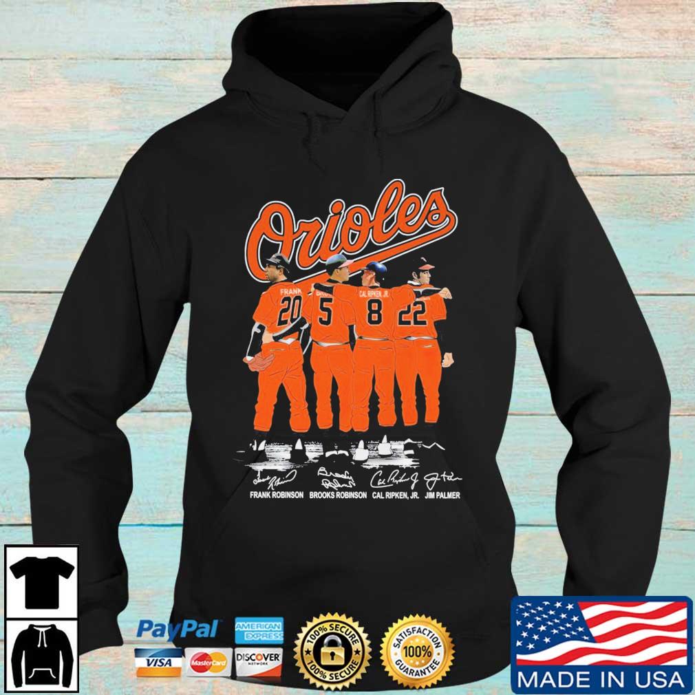 The Orioles Frank Robinson Brooks Robinson Cal Ripken Jr And Jim Palmer  Signatures shirt, hoodie, sweater, long sleeve and tank top