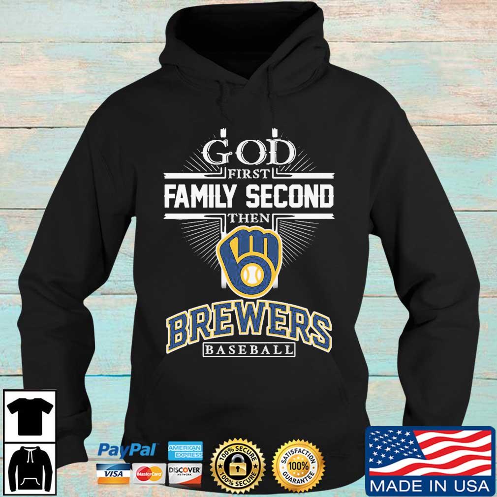 God First Family Second Then Milwaukee Brewers Baseball T Shirt