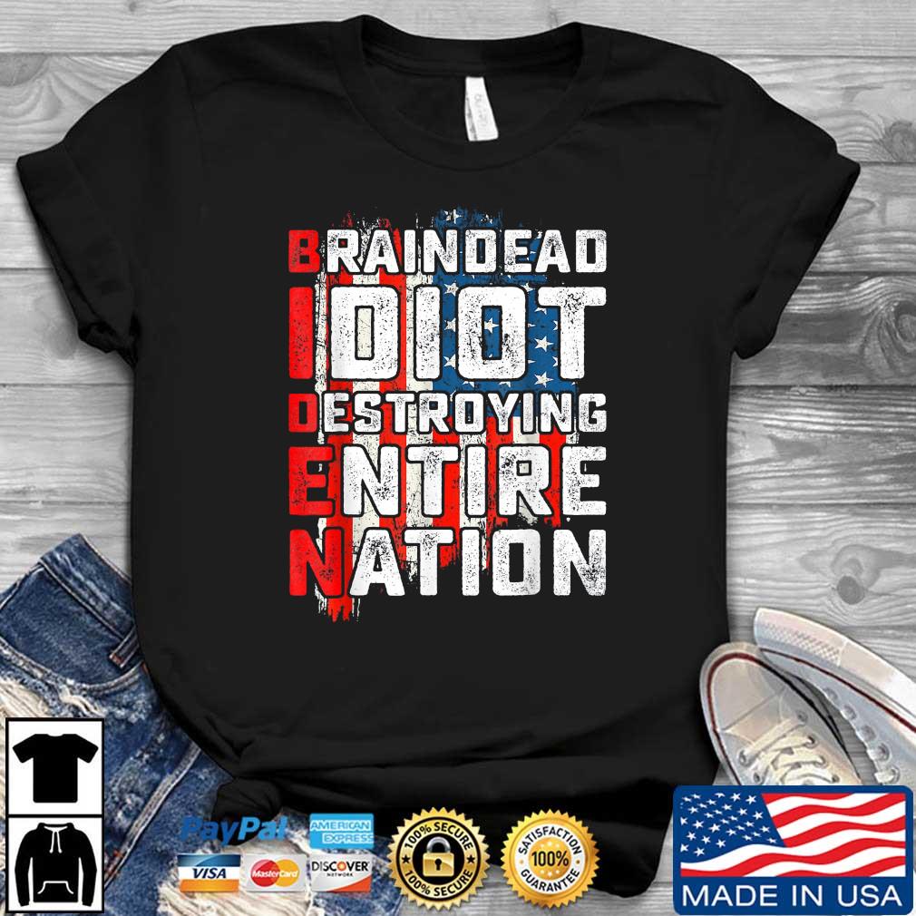 Biden BrainDead Idiot Destroying Entire Nation USA Flag T-Shirt