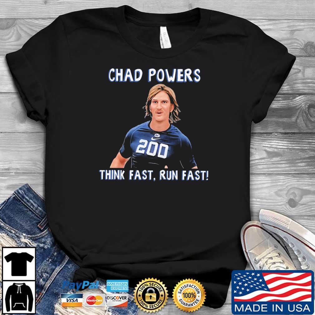 Chad Powers 200 Think Fast Run Fast shirt