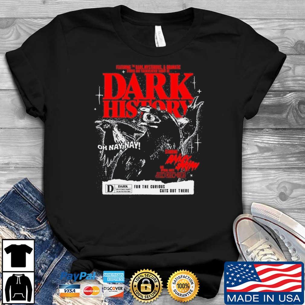 Dark History Season 2 Shirt