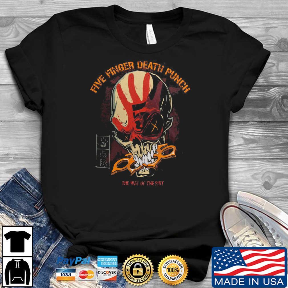 Five Finger Death Punch The Way Of The Fist Shirt
