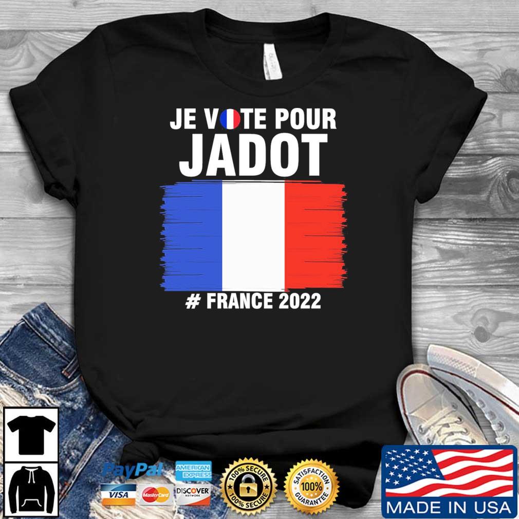 I'm Voting For Jadot Yannick President France 2022 shirt