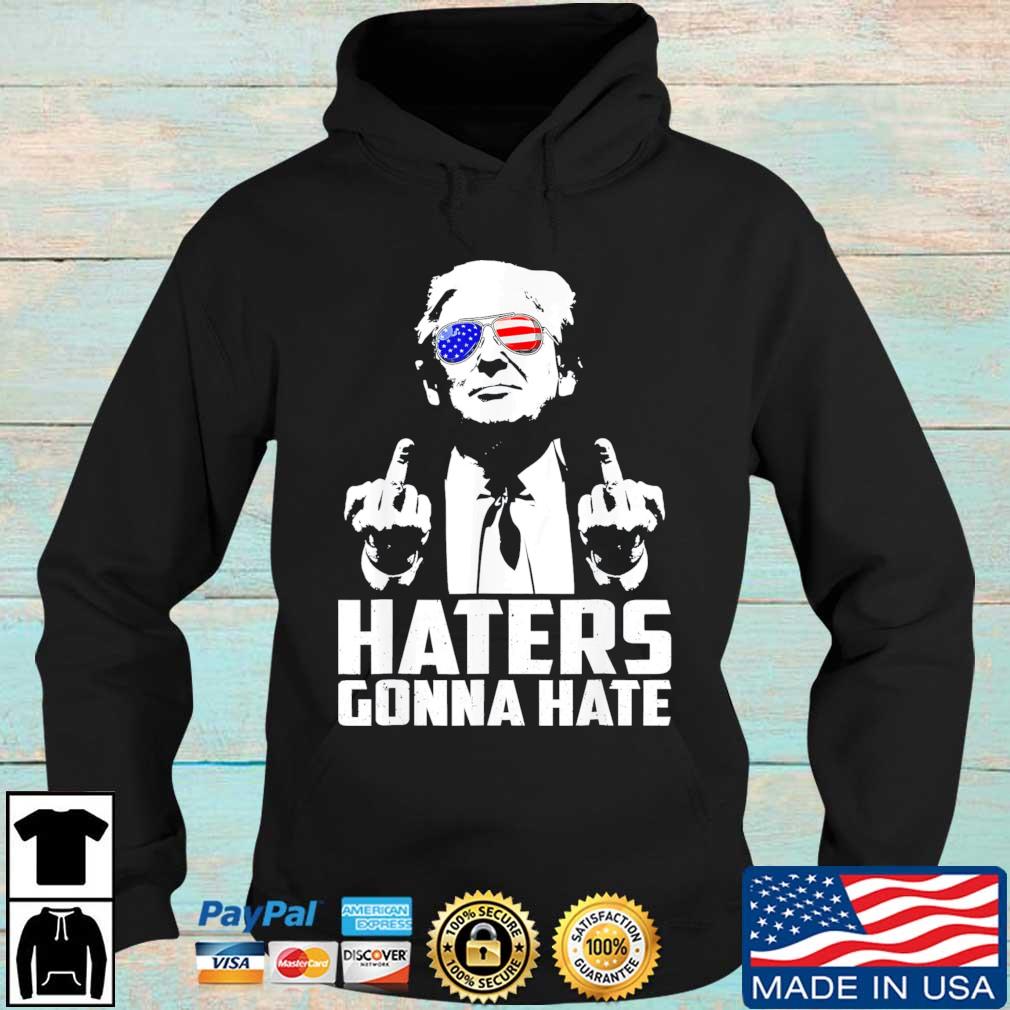 Middle Finger Haters Gonna Hate President Donald Trump s Hoodie den