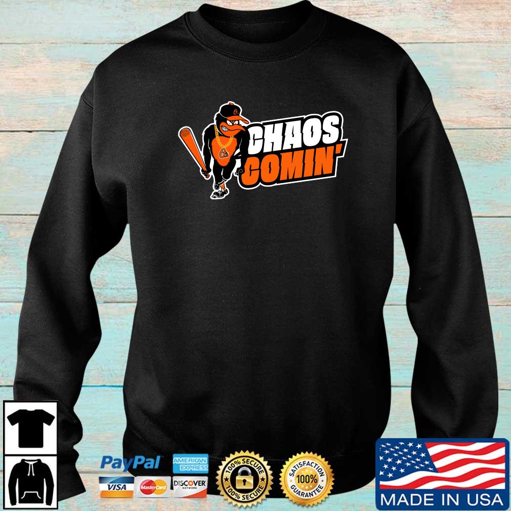 Baltimore Orioles Chaos Comin' Sweatshirt - Yeswefollow