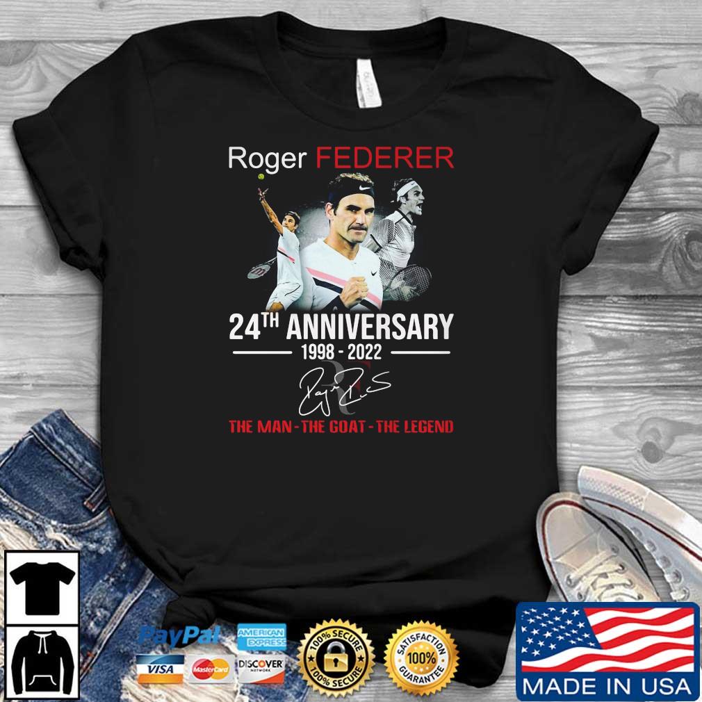 Roger Federer 24th Anniversary 1998 2022 Signature Tha Man The Goat The Legend Shirt
