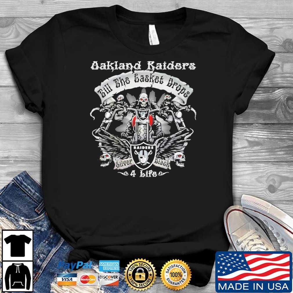 Skeleton Oklahoma Raiders Till The Casket Drops Silver Black 4 Life shirt