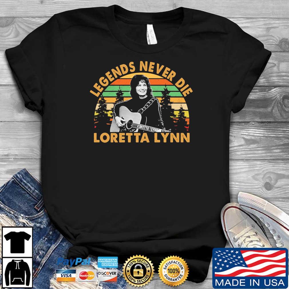 Loretta Lynn Legends Never Die Vintage shirt