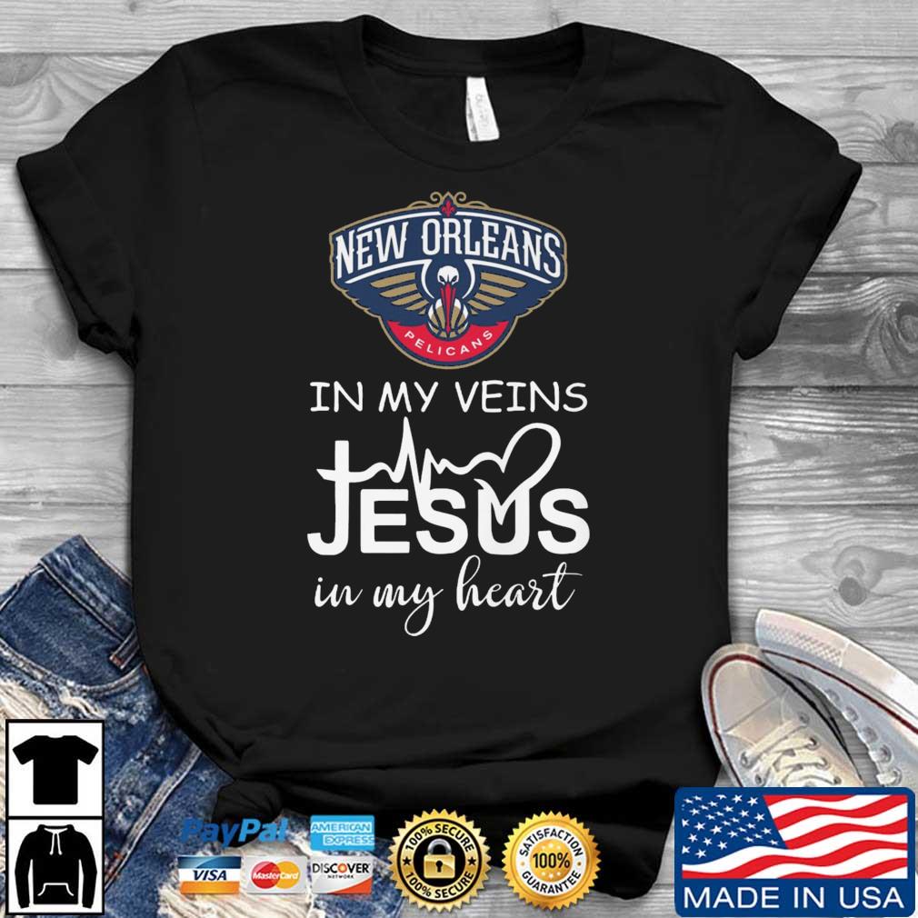 New Orleans Pelicans In My Veins Jesus In My Heart shirt