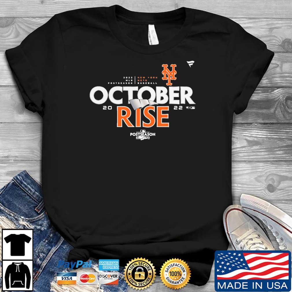 October Rise New York Mets 2022 MLB Postseason Shirt, hoodie, sweater, long  sleeve and tank top