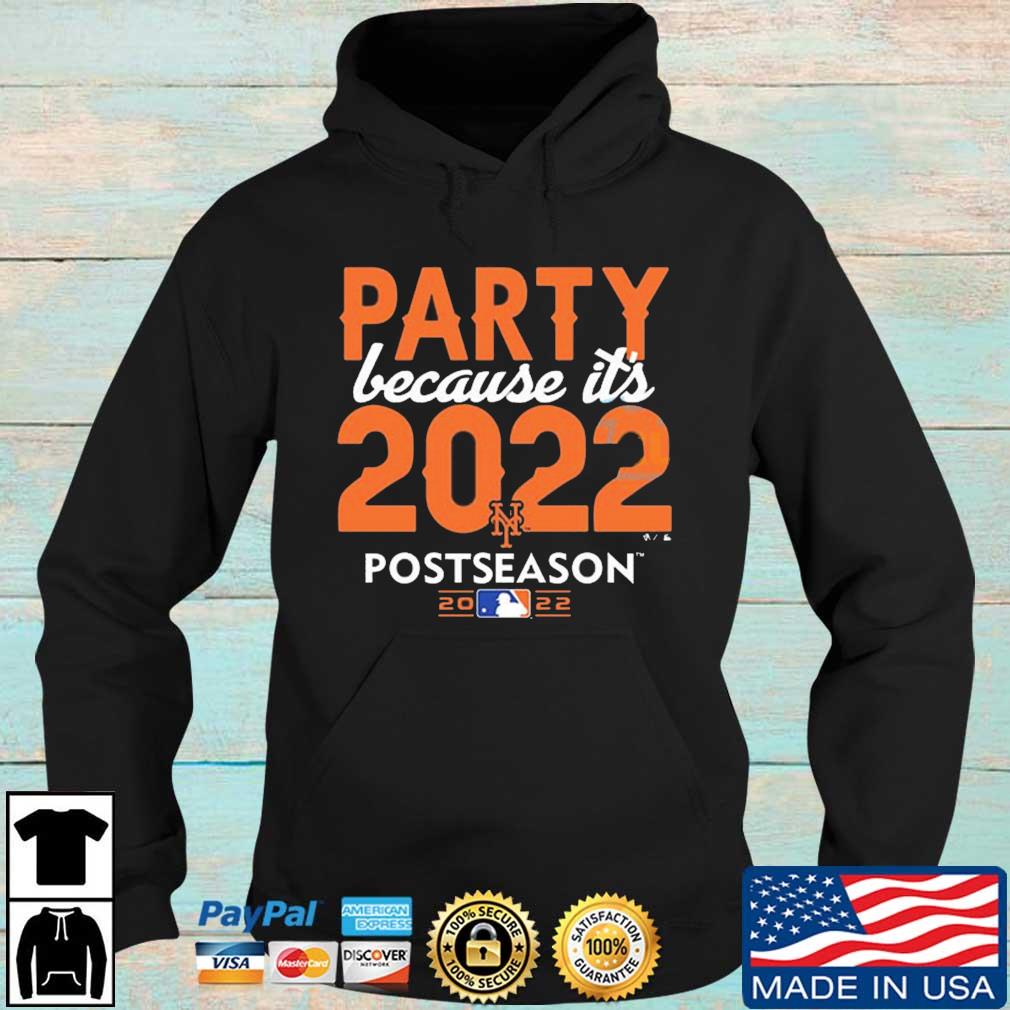 New York Mets Party Because It's 2022 Postseason shirt, hoodie