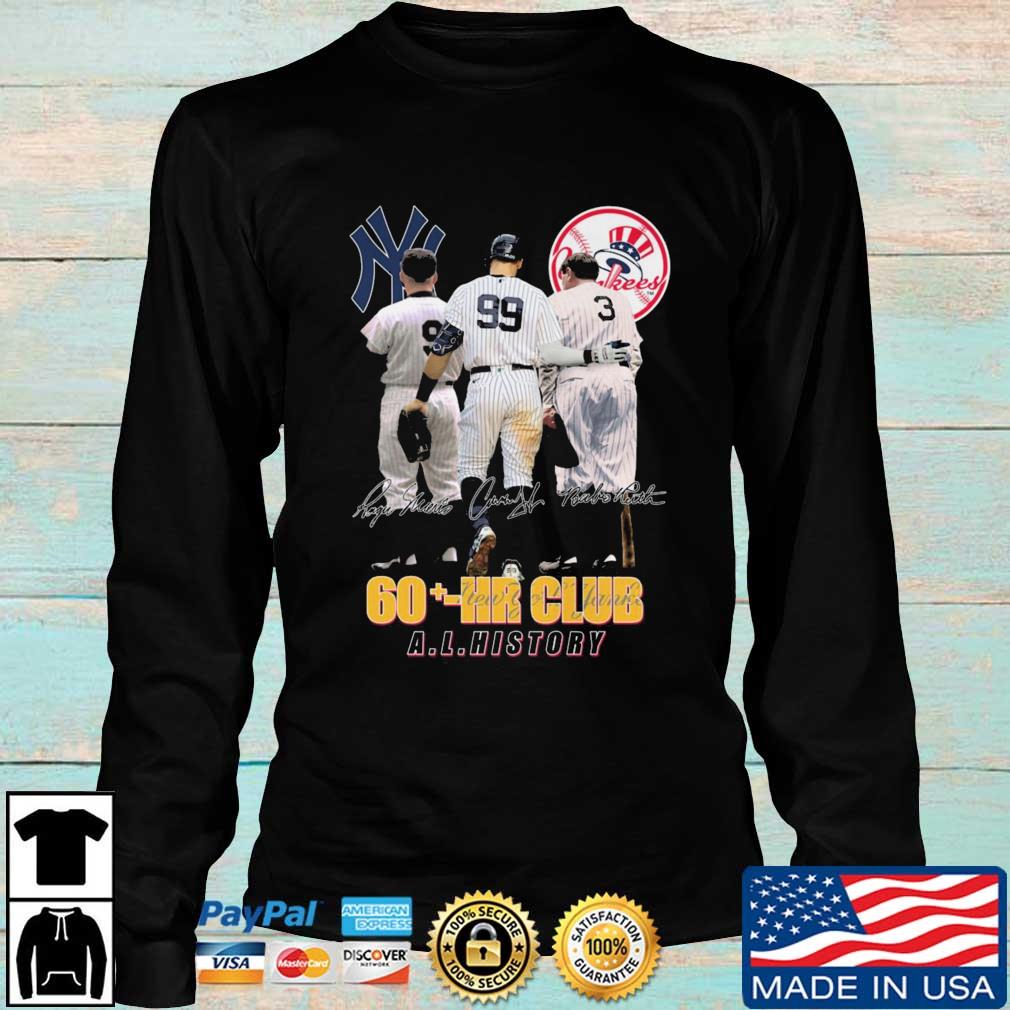 New York Yankees Roger Maris Aaron Judge and Babe Ruth 60 Hr Club Al  History signatures shirt, hoodie, sweater, long sleeve and tank top