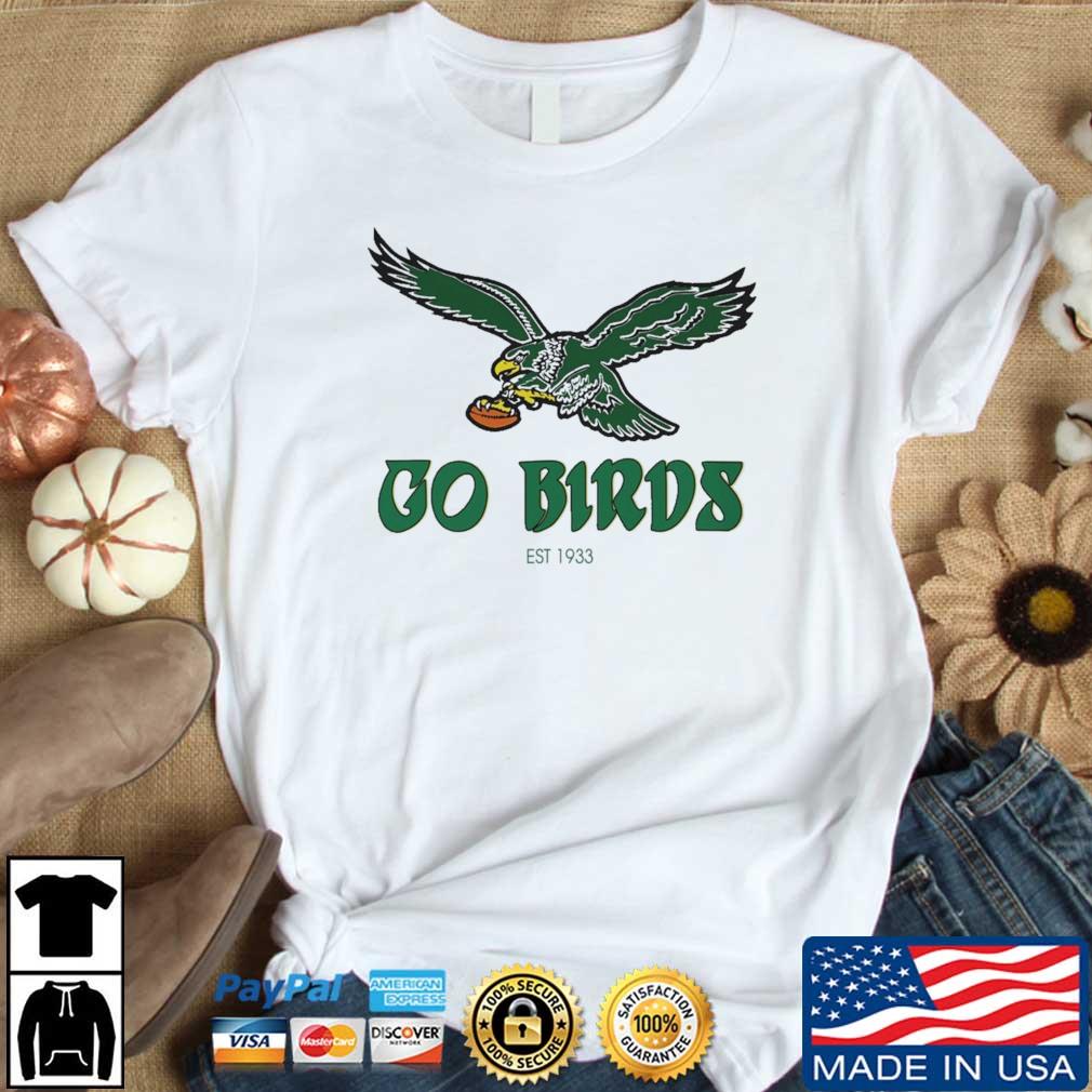 Philadelphia Eagles Go Birds Est 1933 shirt