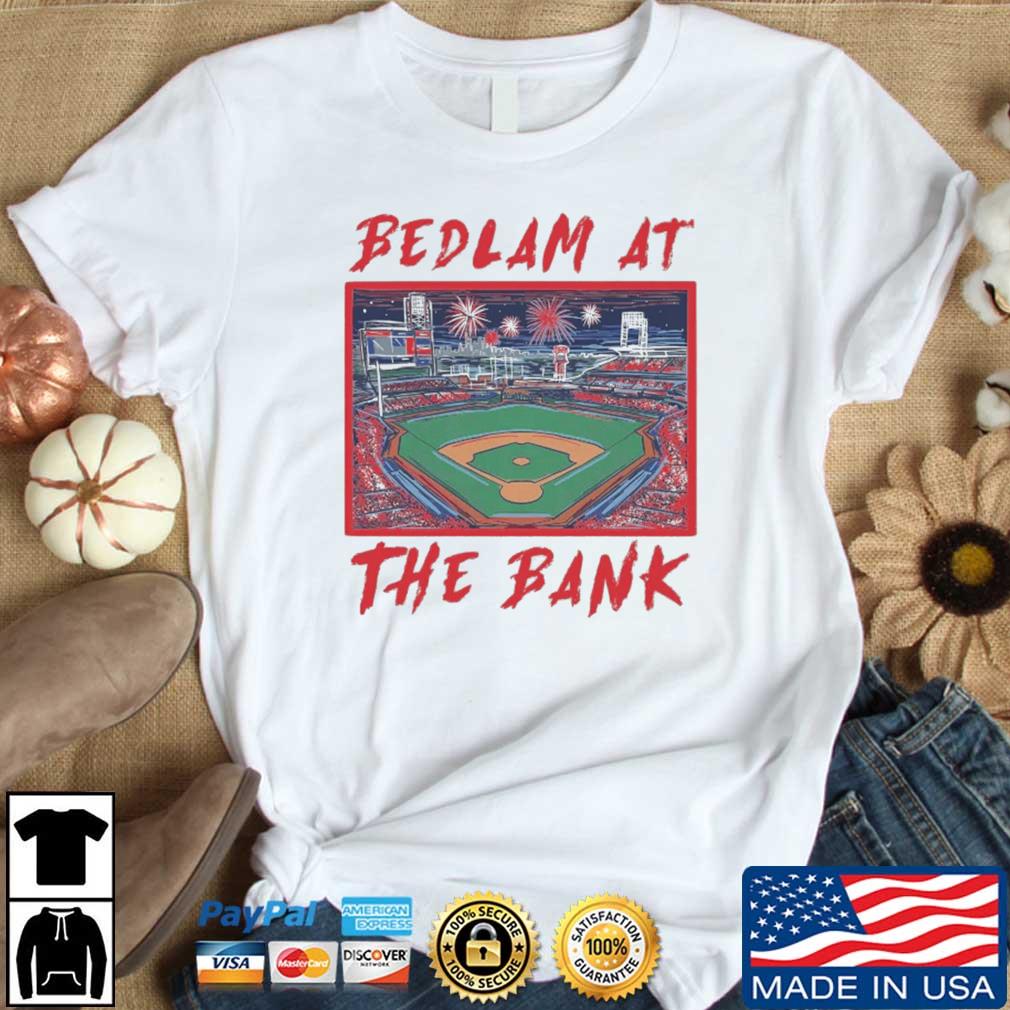 Philadelphia Phillies Bedlam At The Bank shirt