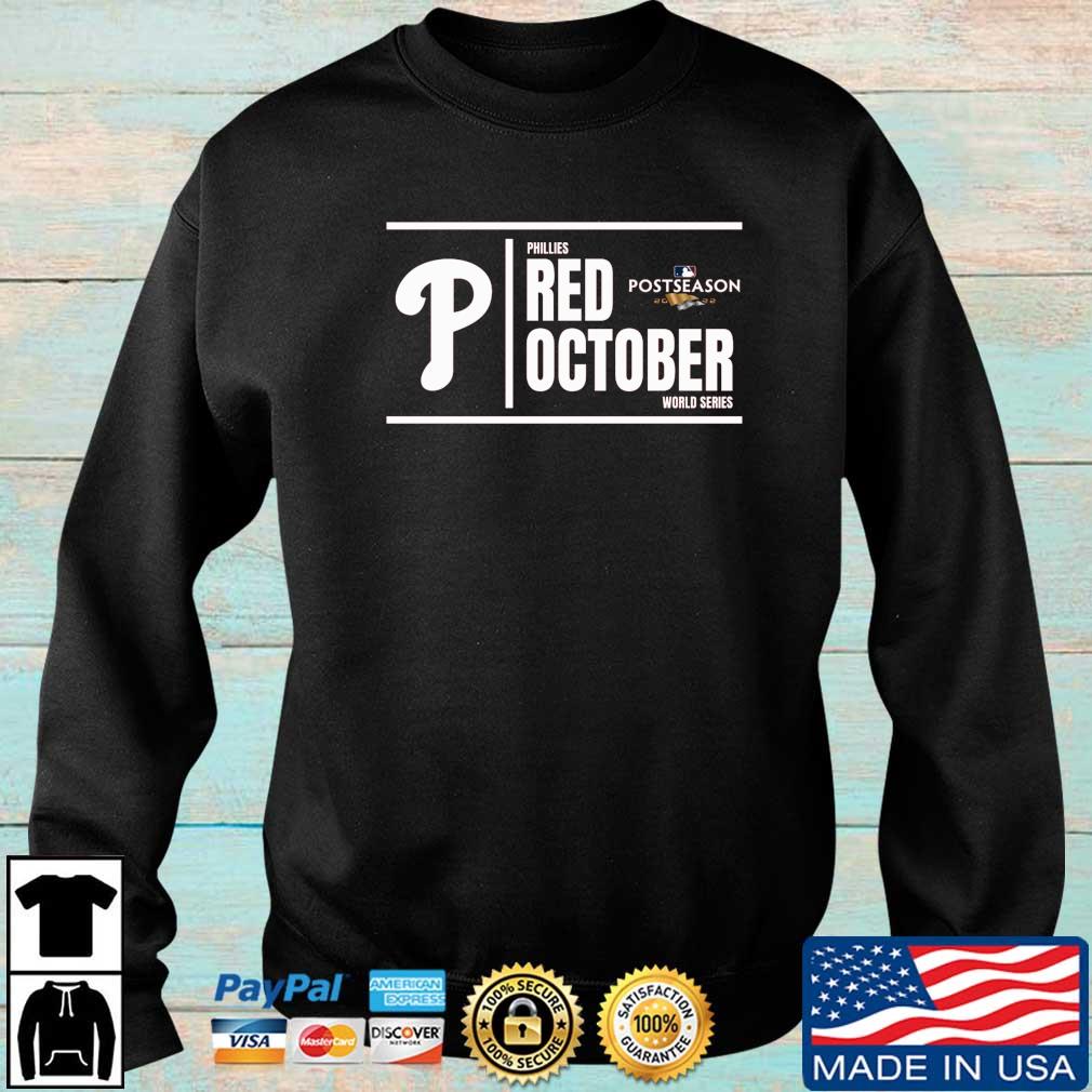 Philadelphia Phillies Clinch Playoff Worldseries Champions Red October  Shirt, hoodie, sweater and long sleeve