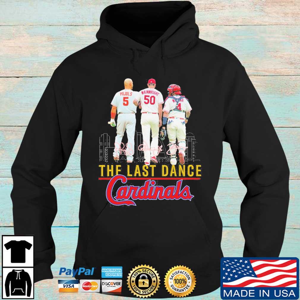 Pujols Wainwright And Molina The last Dance St Louis Cardinals Signatures  shirt, hoodie, sweater, long sleeve and tank top