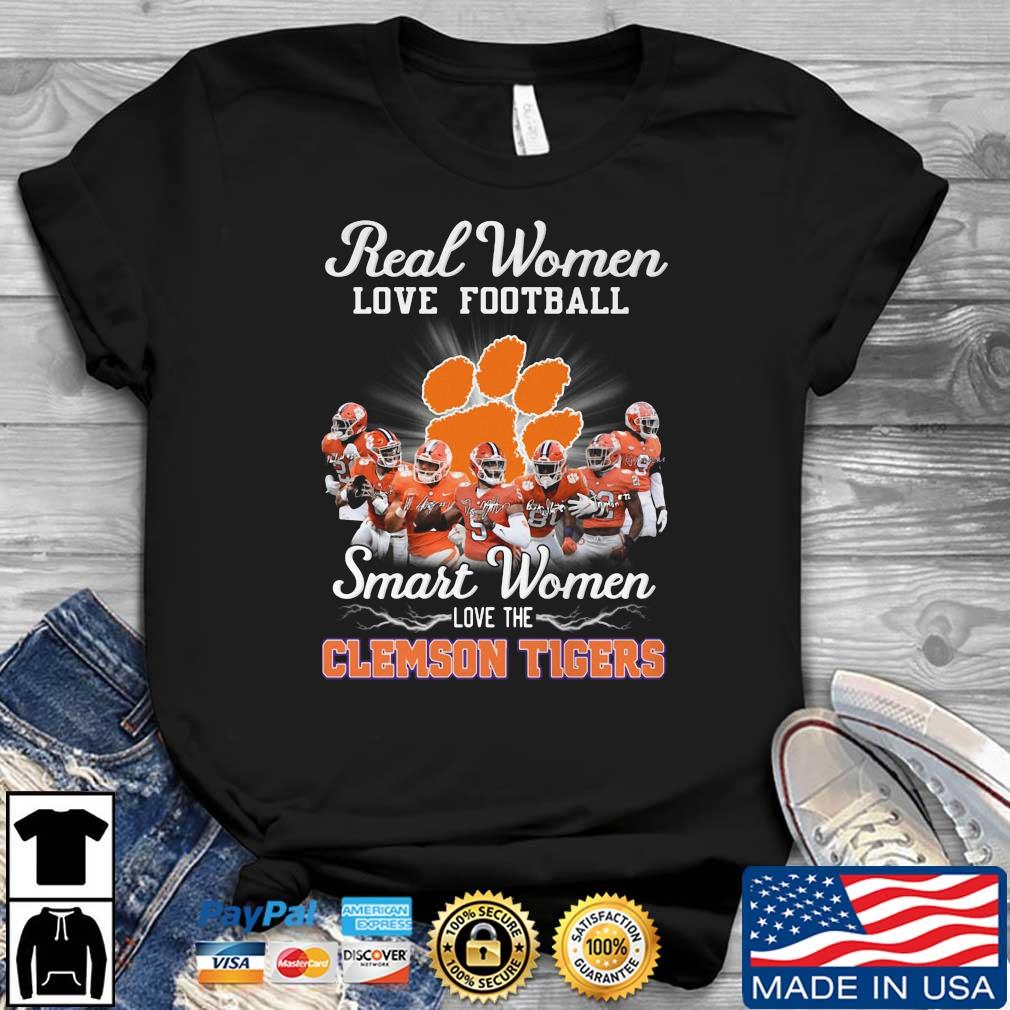 Real Women Love Football Smart Women Love The Clemson Tigers Signatures Shirt