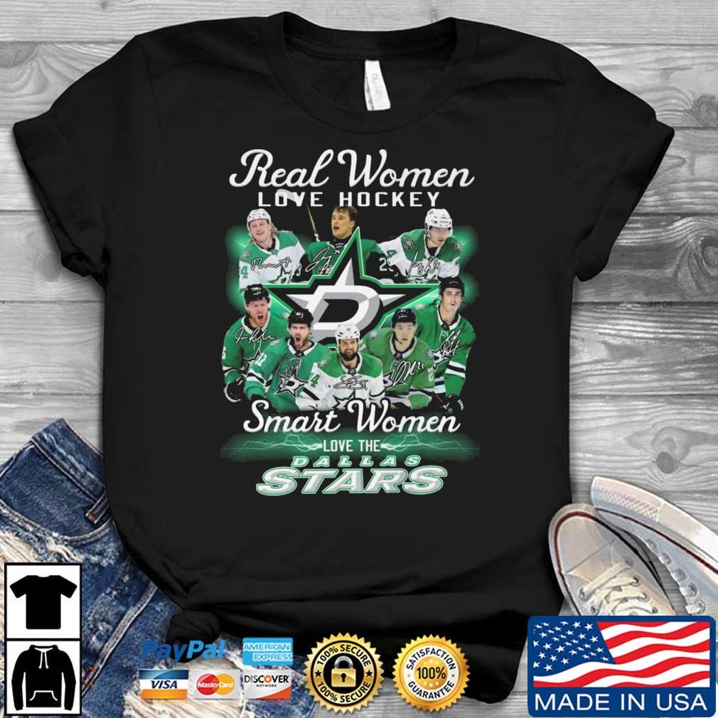 Real Women Love Hockey Smart Women Love The Dallas Stars Signatures shirt