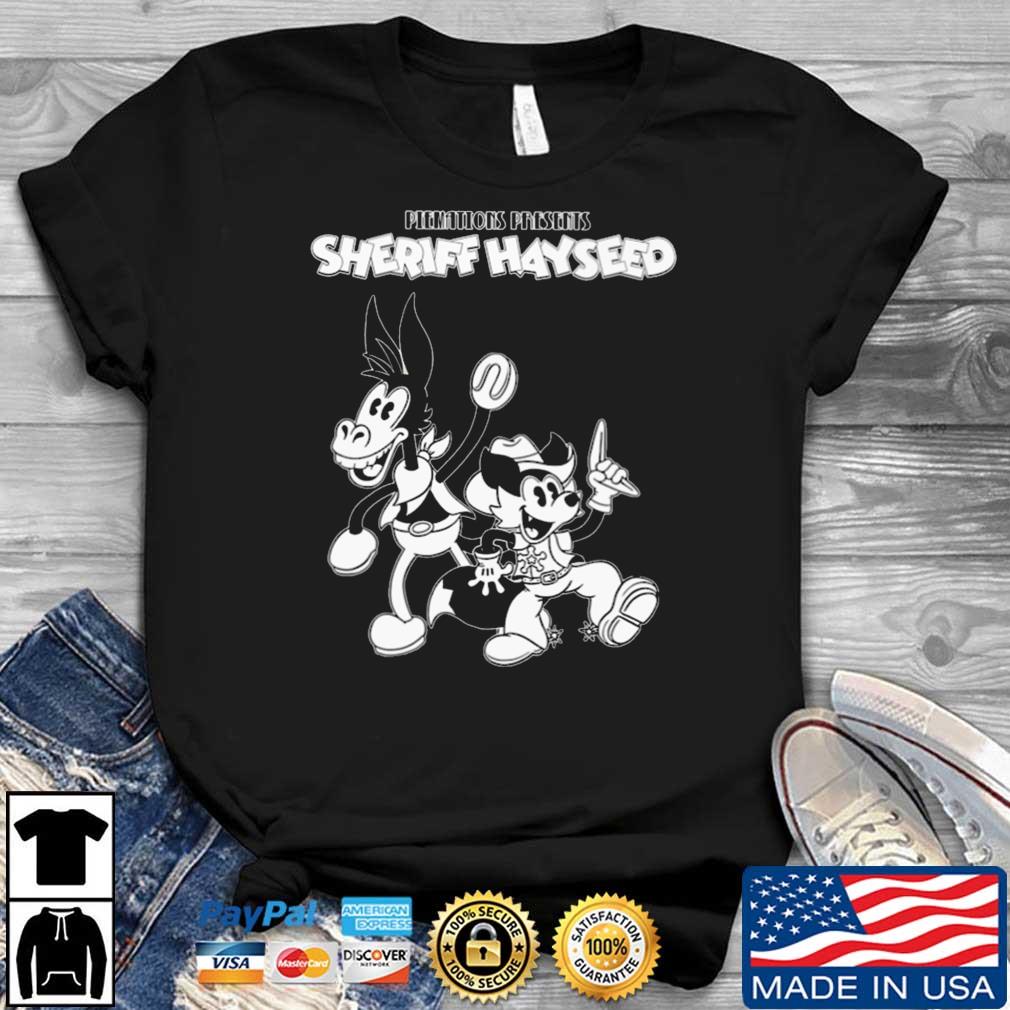 Sheriff Hayseed Piemations Presents shirt