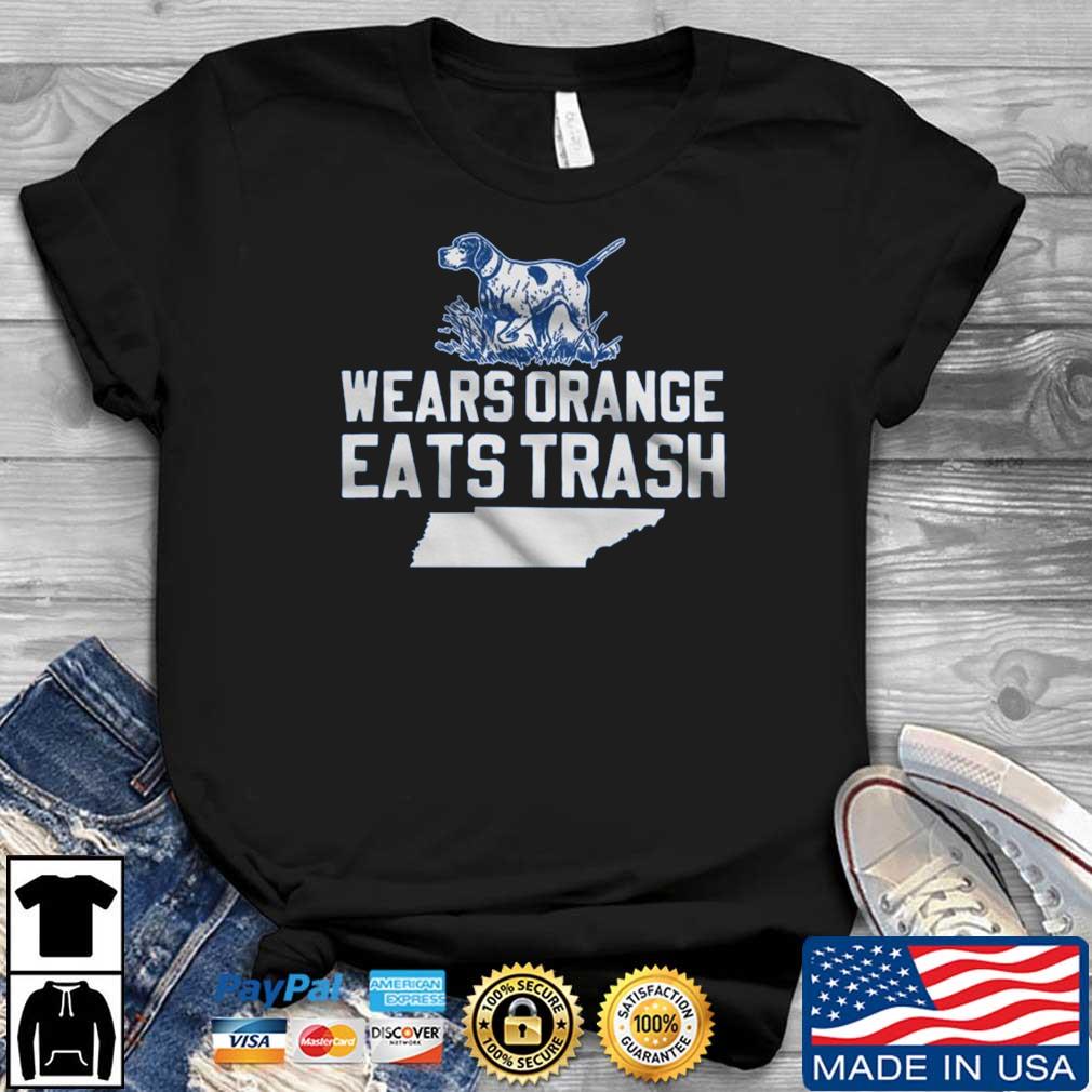 Wears Orange Eats Trash shirt