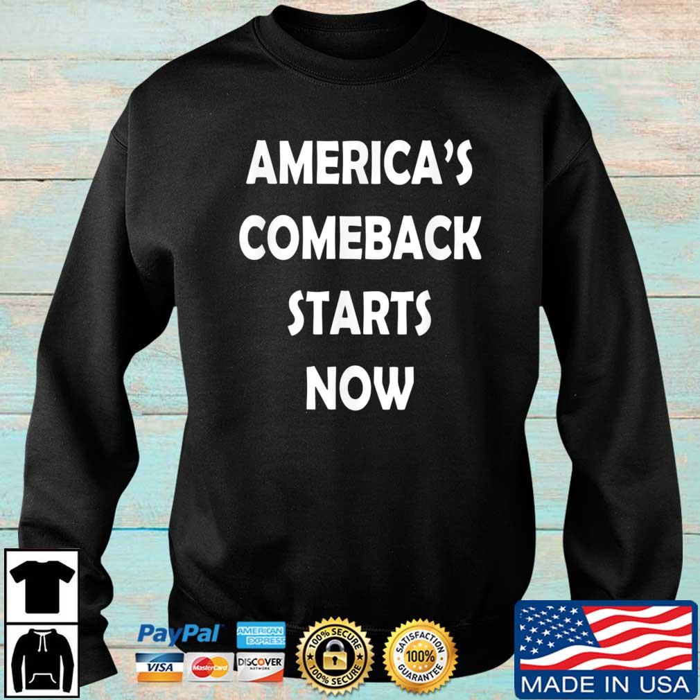 America's Comeback Starts Now shirt