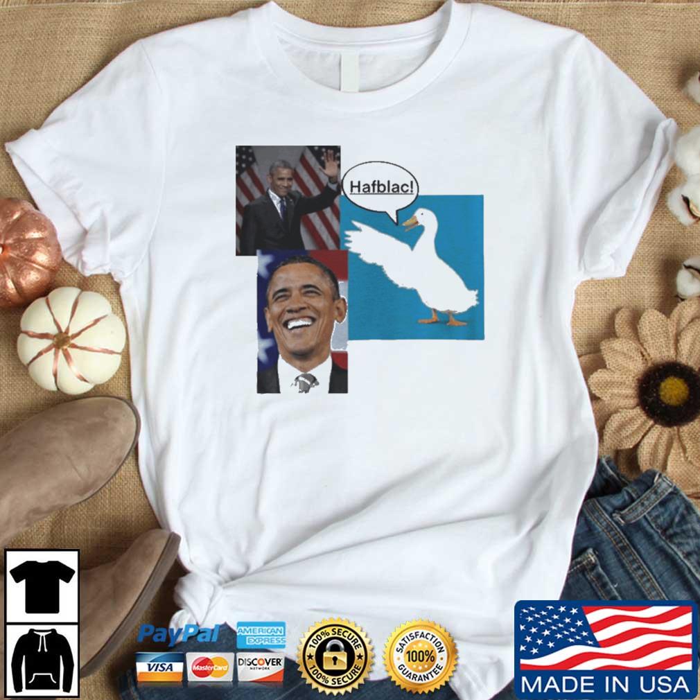Duck Says Hafblac Obama Insurance Shirt