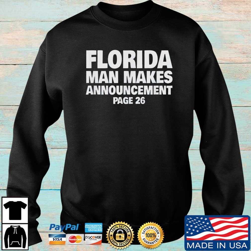 Florida Man Makes Announcement Page 26 Trump For President shirt