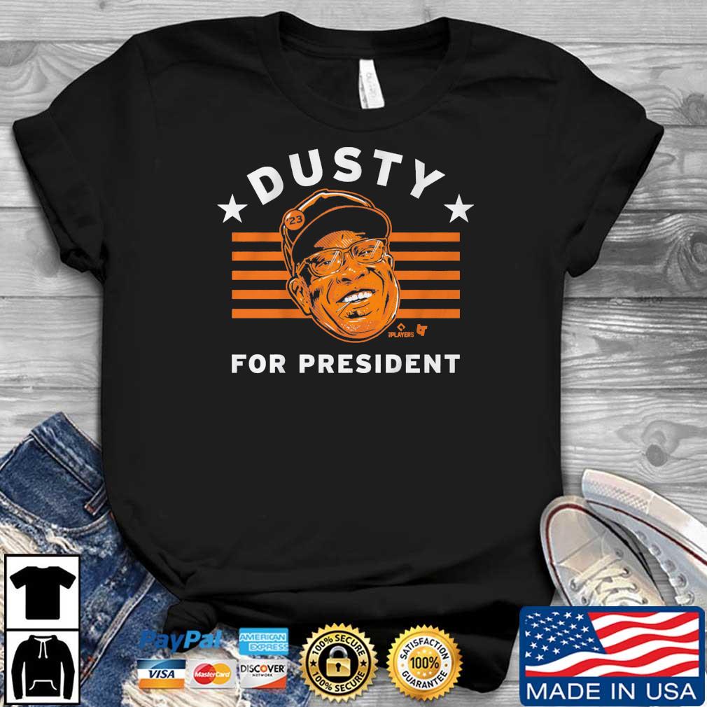 Houston Astros Dusty Baker for President Shirt