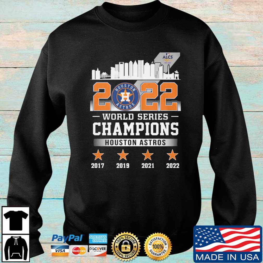 Houston Astros 4x World Series champions 2017 2019 2021 2022 skyline shirt,  hoodie, sweater, long sleeve and tank top