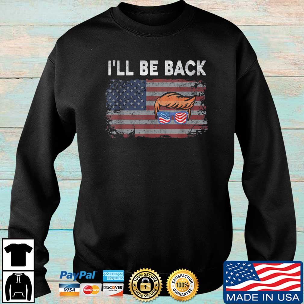 I'll Be Back Trump 2024 Vintage Distressed Trump 24 Shirt