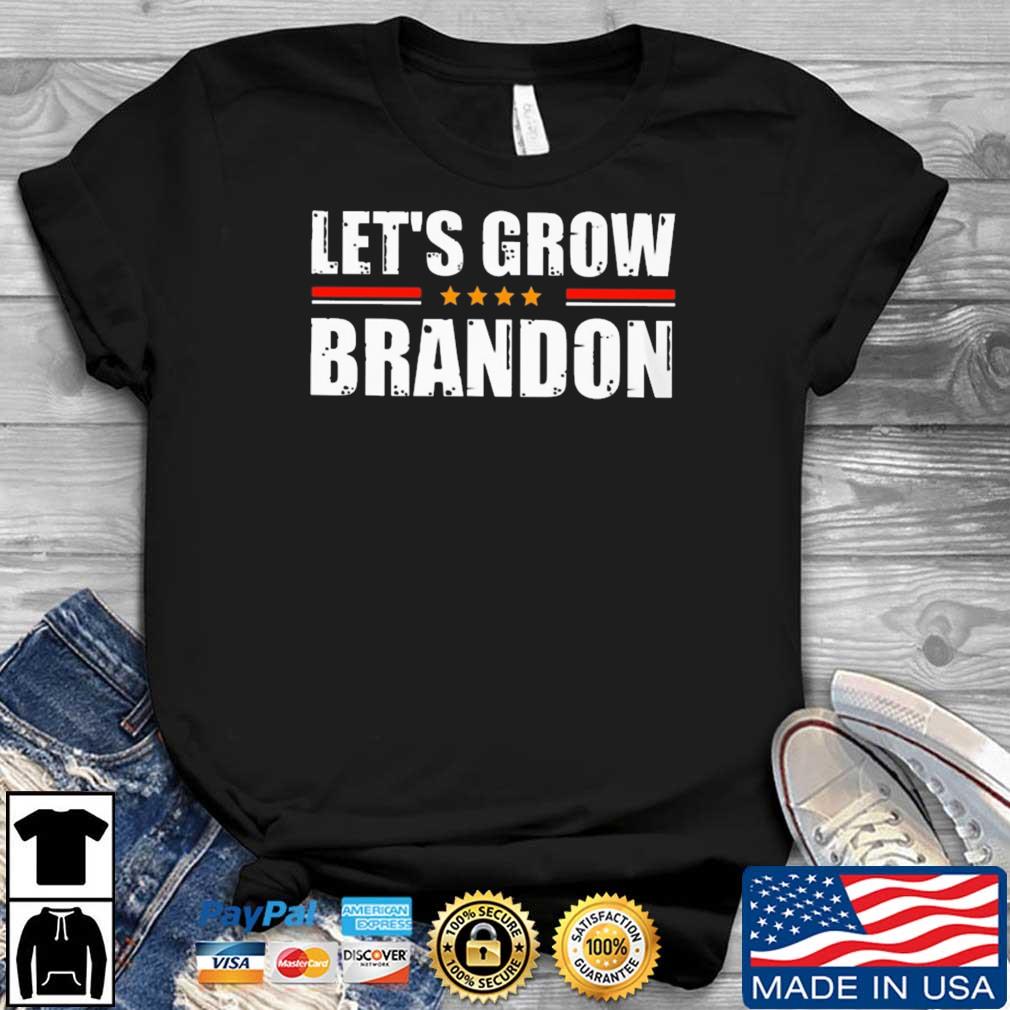 Let's Grow Brandon shirt