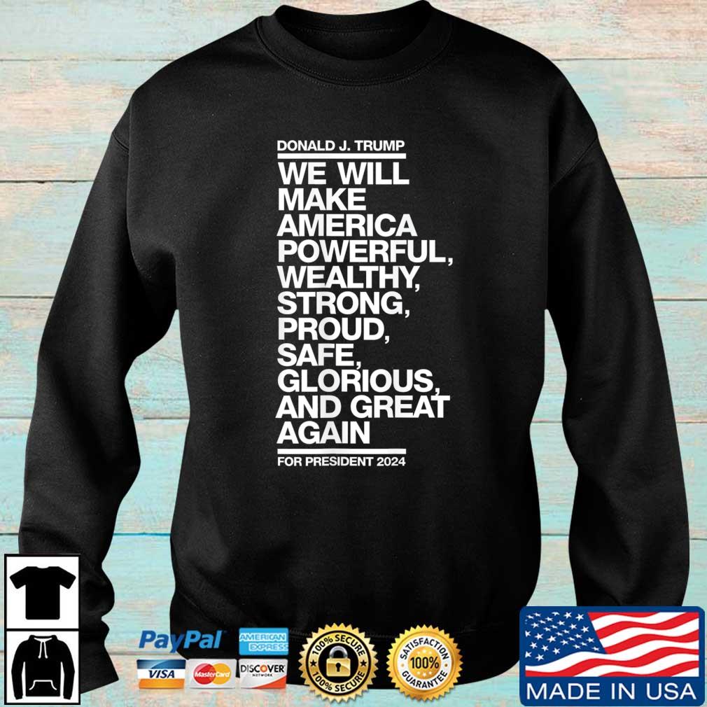 Make America Powerful Wealthy Strong Great Again Trump 2024 shirt