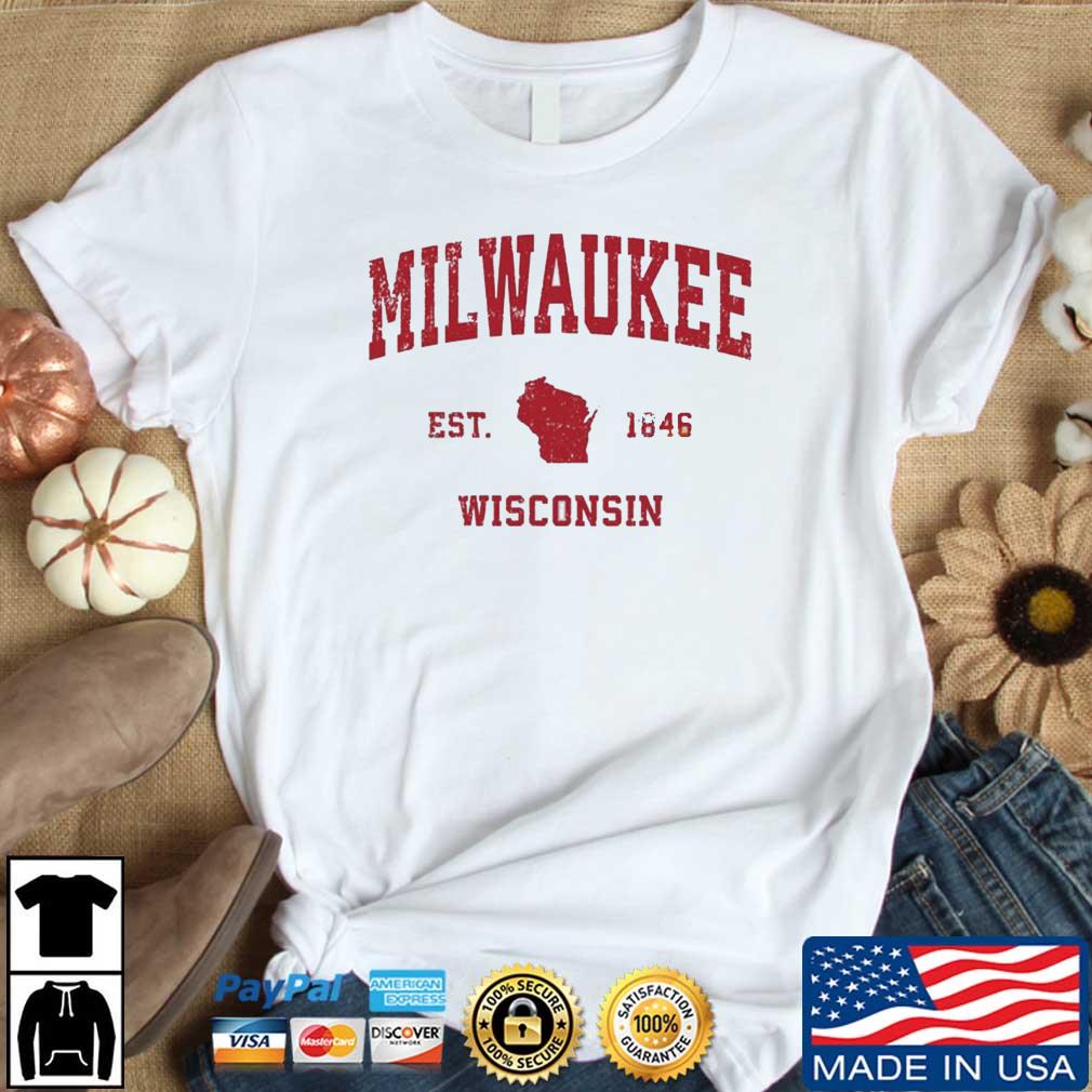 Milwaukee Wisconsin Vintage Est 1846 shirt